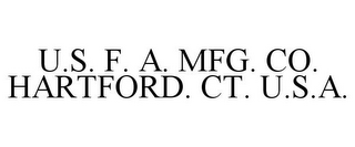 U.S. F. A. MFG. CO. HARTFORD. CT. U.S.A.