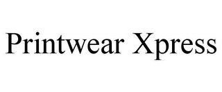 PRINTWEAR XPRESS