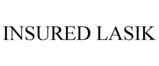 INSURED LASIK