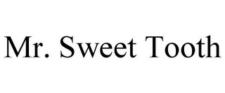 MR. SWEET TOOTH