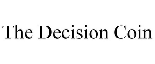 THE DECISION COIN