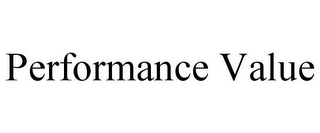 PERFORMANCE VALUE