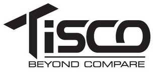 TISCO BEYOND COMPARE