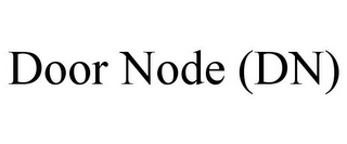 DOOR NODE (DN)