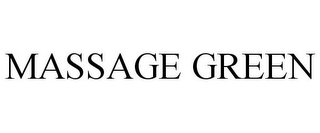 MASSAGE GREEN