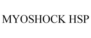 MYOSHOCK HSP