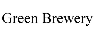 GREEN BREWERY