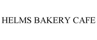 HELMS BAKERY CAFE