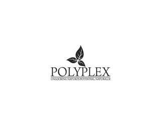 POLYPLEX UNLOCKING NATURE'S POTENTIAL, NATURALLY.