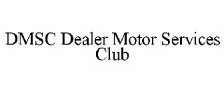 DMSC DEALER MOTOR SERVICES CLUB