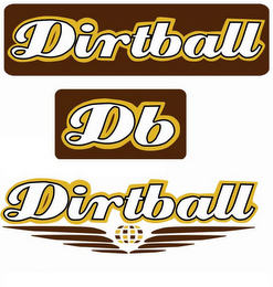 DIRTBALL DB DIRTBALL