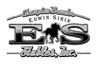 CHAMPION BREEDER EDWIN SIRIN E S STABLES, INC.