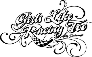 GIRLS LIKE RACING TOO BILLY YARBOROUGH