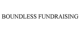 BOUNDLESS FUNDRAISING