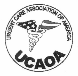 URGENT CARE ASSOCIATION OF AMERICA UCAOA