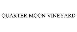 QUARTER MOON VINEYARD