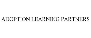 ADOPTION LEARNING PARTNERS