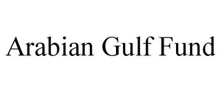 ARABIAN GULF FUND