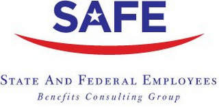 SAFE STATE AND FEDERAL EMPLOYEES BENEFITS CONSULTING GROUP