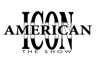 AMERICAN ICON THE SHOW