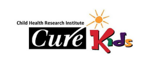 CHILD HEALTH RESEARCH INSTITUTE CURE KIDS