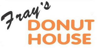 FRAY'S DONUT HOUSE