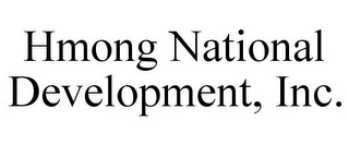 HMONG NATIONAL DEVELOPMENT, INC.
