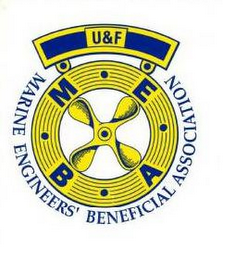 MARINE ENGINEERS' BENEFICIAL ASSOCIATION M · E · B · A U&F