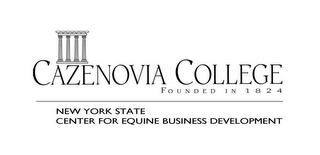 CAZENOVIA COLLEGE FOUNDED IN 1824 NEW YORK STATE CENTER FOR EQUINE BUSINESS DEVELOPMENT