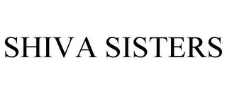 SHIVA SISTERS