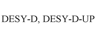 DESY-D, DESY-D-UP