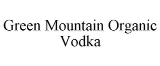 GREEN MOUNTAIN ORGANIC VODKA