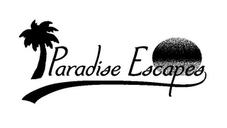 PARADISE ESCAPES