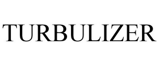 TURBULIZER