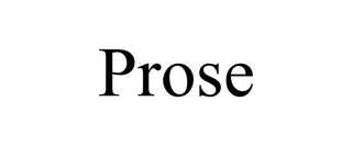 PROSE