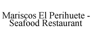 MARISCOS EL PERIHUETE , INC. :: California (US) :: OpenCorporates