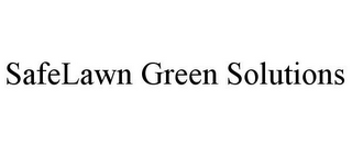 SAFELAWN GREEN SOLUTIONS