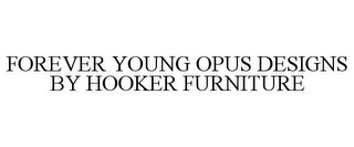 FOREVER YOUNG OPUS DESIGNS BY HOOKER FURNITURE