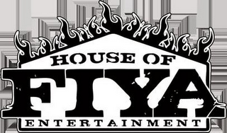 HOUSE OF FIYA ENTERTAINMENT
