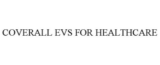 COVERALL EVS FOR HEALTHCARE