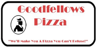 GOODFELLOWS PIZZA "WE'LL MAKE YOU A PIZZA YOU CAN'T REFUSE!"