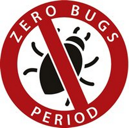 ZERO BUGS PERIOD