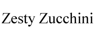 ZESTY ZUCCHINI