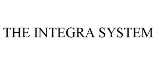 THE INTEGRA SYSTEM