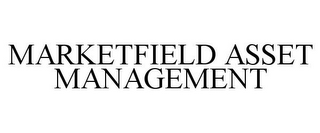 MARKETFIELD ASSET MANAGEMENT