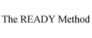 THE READY METHOD