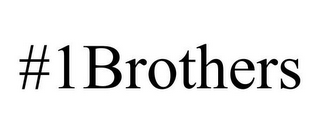 #1BROTHERS