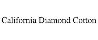CALIFORNIA DIAMOND COTTON