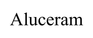 ALUCERAM