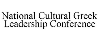 NATIONAL CULTURAL GREEK LEADERSHIP CONFERENCE